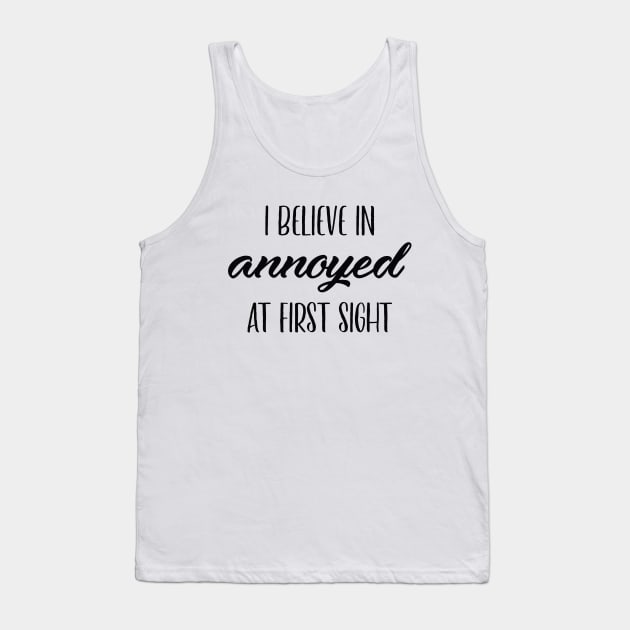 Annoyed At First Sight Tank Top by LuckyFoxDesigns